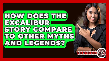 How Does The Excalibur Story Compare To Other Myths And Legends? - The Action Reel