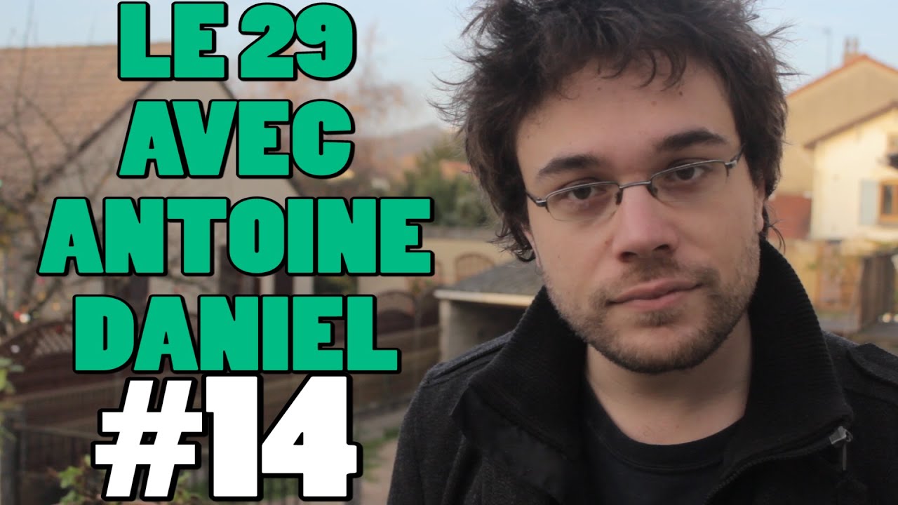 LE 29 AVEC ANTOINE DANIEL #14 + BETISIER