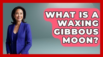 What Is A Waxing Gibbous Moon? - Astronomy Made Simple