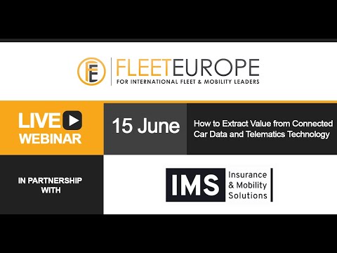 Fleet Europe Webinar: How to Extract Value from Connected Car Data and Telematics Technology