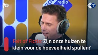 Feit of Fictie: 'Onze huizen zijn tegenwoordig te klein voor al onze spullen' | NPO Radio 1