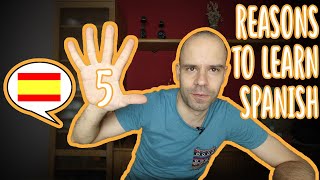 5 great reasons to learn Spanish - Beginner Spanish - Language Learning #33