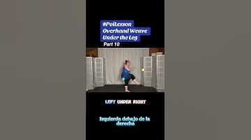 Pt10 Poi Overhand Weave Under the Leg #poi #PoiSpinning #PoiDance #FlowArts #PoiTutorial