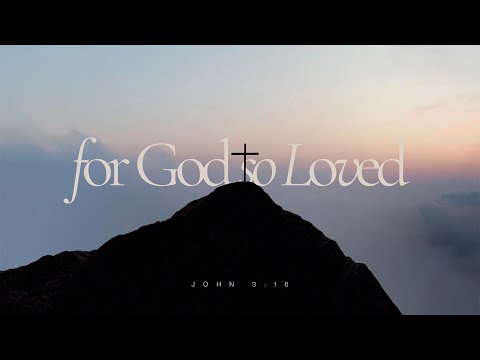 For God So Loved the World