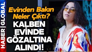 Kalben Gözaltına Alındı Evinden Çıkanlar Polisi Bile Şaşırttı Hemen Camdan Attı