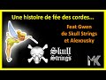 Episode 26  une histoire de fe des cordes feat skullstrings et alexousky