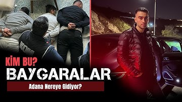 KİM BU BAYGARALAR?:  Adana