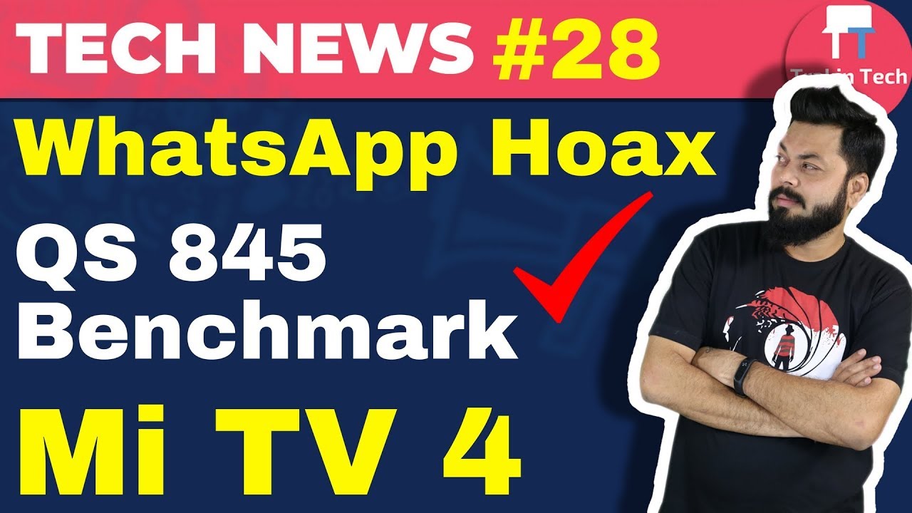 Mi TV 4, WhatsApp Hoax, Apple Watch Sales, Vodafone-Idea Name, QS 845