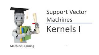 ML73 - Support Vector Machine - Kernels I