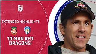 10 MAN RED DRAGONS! | Wrexham v Colchester United extended highlights