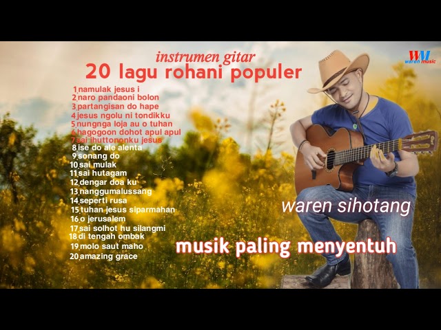 lagu rohani penyejuk hati non stop (akustik gitar waren sihotang) class=