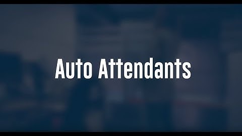 Auto Attendants