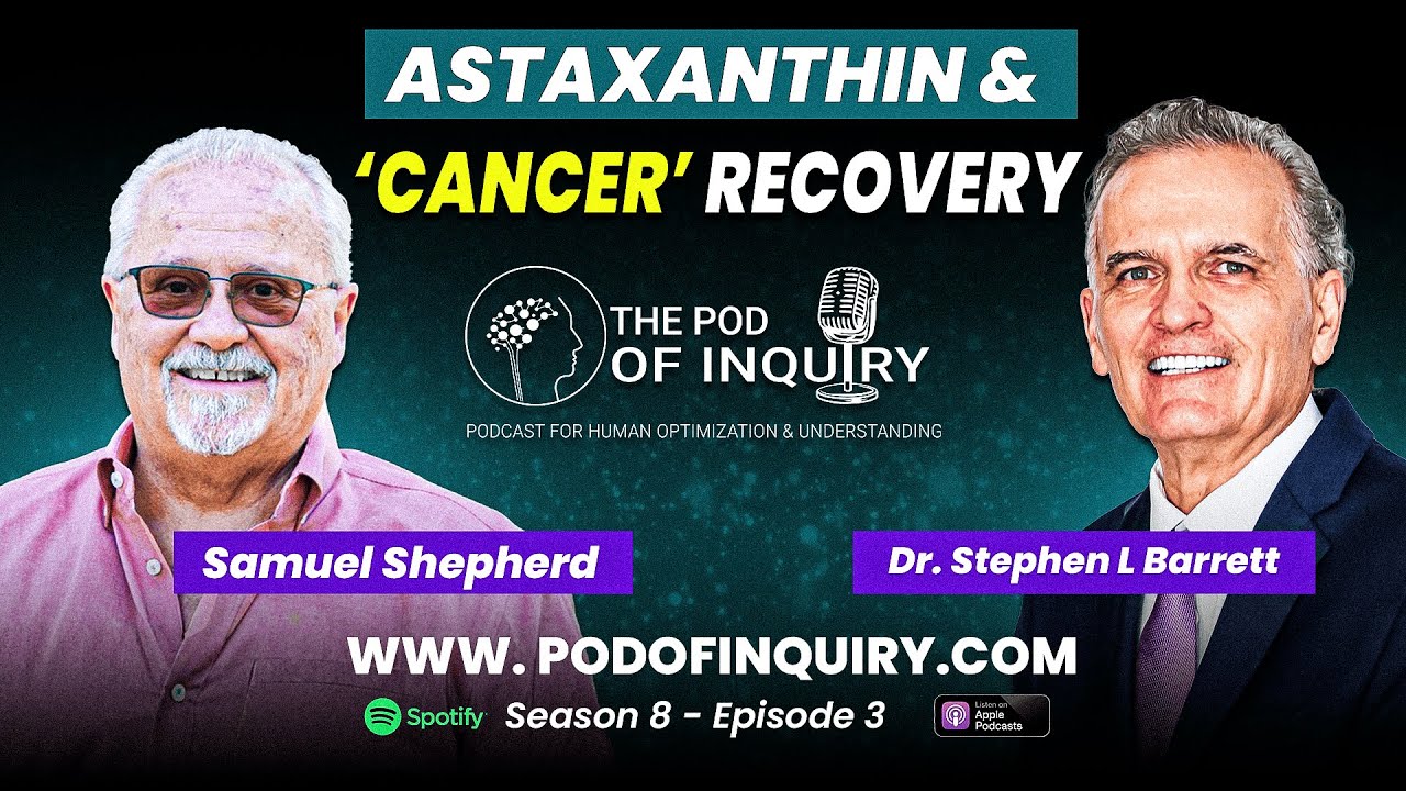 Official YouTube thumbnail for Astaxanthin and Cancer Recovery with Samuel Shepherd