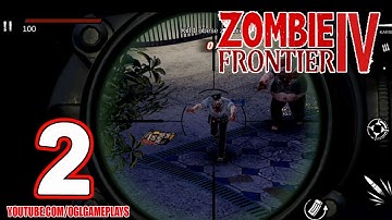Zombie Frontier 4 - Gameplay Walkthrough Part 2 (Android iOS)