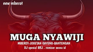 DJ BANTEN Muga NYAWIJI spesial mberot