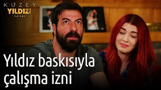 Kuzey Yıldızı İlk Aşk Yıldız Basksıyla Çalışma İzni