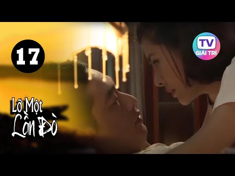 #1 Lỡ Một Lần Đò – Tập 17 | GTTV Phim Truyện Việt Nam Mới Nhất