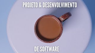 Projeto e Desenvolvimento de Software - Aula 8 - Processos Iterativos