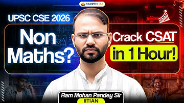 1 Hour Daily CSAT Strategy for Non-Maths Students by Ram Mohan Pandey Sir | Sarrthi IAS