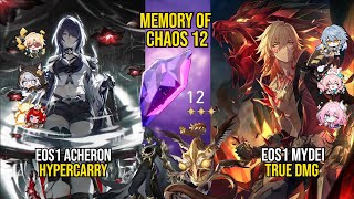 E0S1 Acheron Hypercarry &amp; E0S1 Mydei TruE Dmg | Memory Of Chaos 12 | Honkai Star Rail 3.7