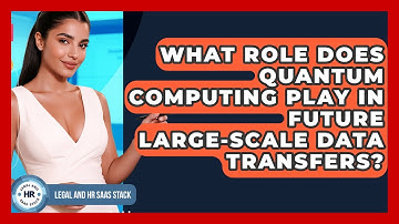 What Role Does Quantum Computing Play In Future Large-scale Data Transfers?