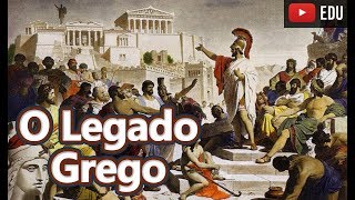 O Legado Grego: As Principais Heranças Culturais Deixadas pelos Gregos - História Antiga #21