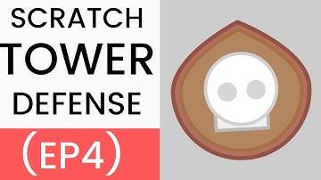 Scratch | Tower Defense Tutorial (Ep4)
