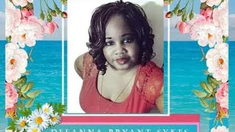 Deeanna Bryant Sykes Life Celebration Live Stream ...