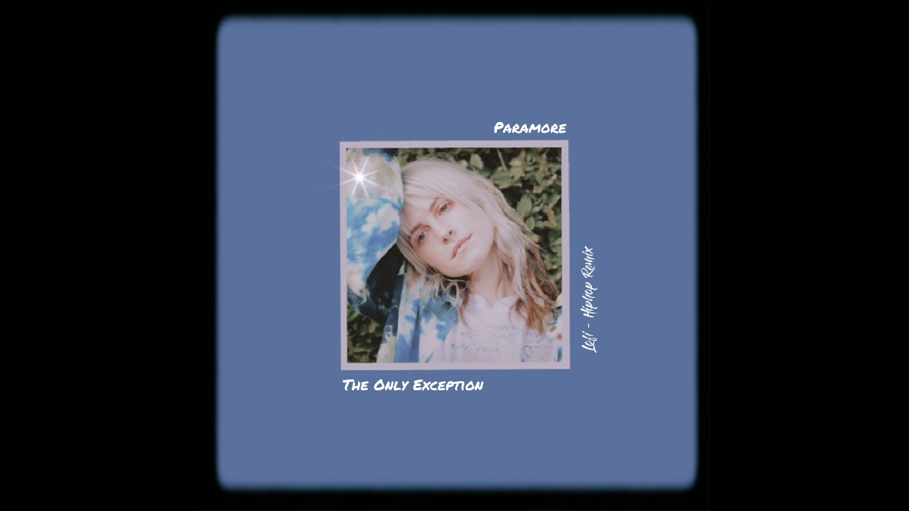 Paramore - The Only Exception (Lofi - Hiphop Remix)