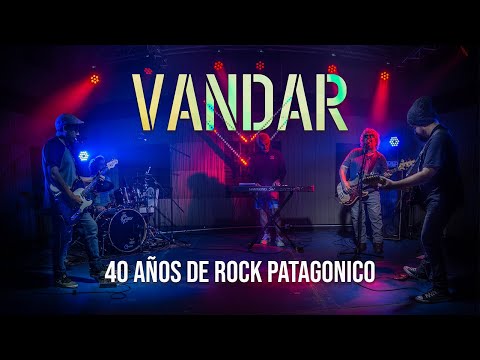 VANDAR 40 AÑOS DE ROCK PATAGÓNICO