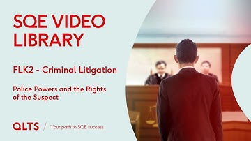SQE2 Video Library Preview – Criminal Litigation – Police Powers and the Rights of the Suspect