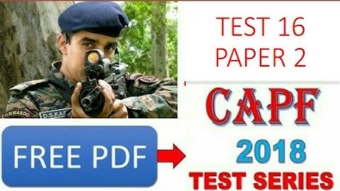 CAPF Assistant commandant test series 2018 ,test 16 ,paper 2