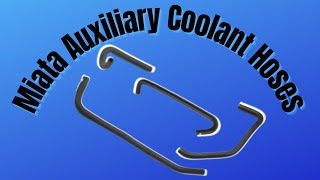 Miata Coolant Auxiliary Hoses 1999 Mazda Miata Coolant Type