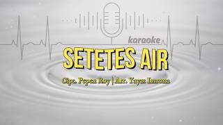 Rayyan Syahid - Setetes Air (Karaoke Version)
