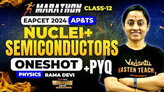 Nuclei & Semiconductors One Shot Class 12🔥 | EAPCET Marathon + PYQs 🚀 Unstoppable EAPCET