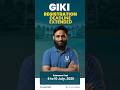 GIKI Registration Deadline Extended