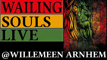 WAILING SOULS LIVE AT WILLEMEEN ARNHEM THE NETHERLANDS