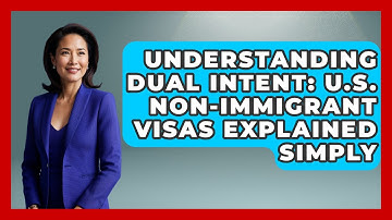 Understanding Dual Intent: U.S. Non-Immigrant Visas Explained Simply - Middle East Migraters