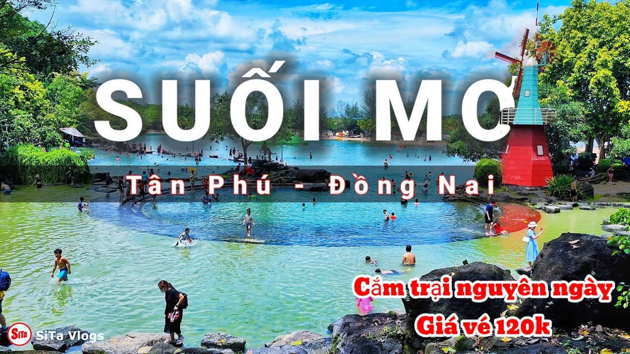 Khu Du Lịch Suối Mơ | Điểm Tham Quan Cắm Trại Lý Tưởng Gần TP.HCM