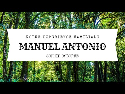 MANUEL ANTONIO / Notre expérience familiale