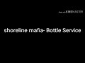 Shoreline Mafia Bottle Service mp3