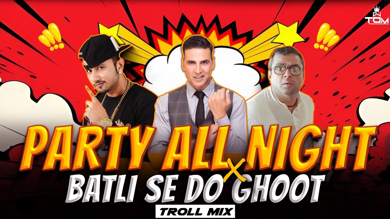 Party All Night X Batli Se Do Ghooth ( Troll Mix ) Ft. Babu Rao | VDJTOMOFFICIAL | 
