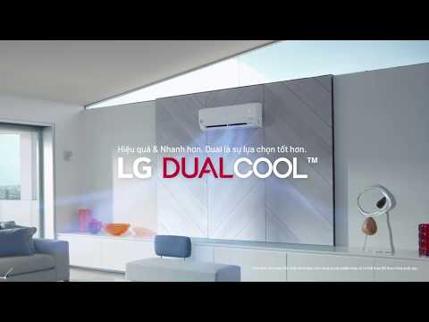 Video LG DUALCOOL INVERTER - TẬN HƯỞNG KHÔNG GIAN MÁT LẠNH... - youtube