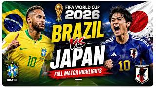 Brazil vs Japan Full Match Highlights | FIFA World Cup 2026 Round of 32 | BRA vs JPN Highlights