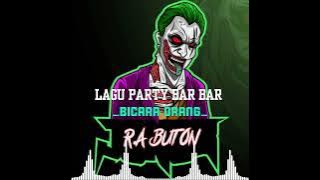 lagu party bar bar bicara orang ,, BY ( AULONA ) remix 2022