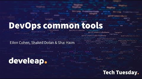 Common DevOps Tools | develeap Tech Tuesdays [Hebrew]