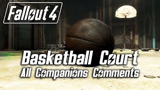 Fallout 4 - Basketball Court - All Companions Comments