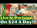 Live in Portugal on $24 a day - Here’s how!