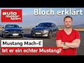 Ford Mustang Mach-E: Ein echter Mustang? - Drag Race gegen Mustang Bullitt V8 - Bloch erklärt #134