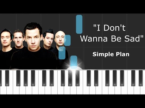 Simple Plan - ''I Don't Wanna Be Sad'' Piano Tutorial - Chords - How To Play - Cover